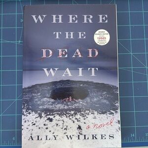 Where The Dead Wait: A Novel by Ally Wilkes